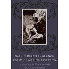 Poetry Audiobooks Dark Elderberry Branch: Poems of Marina Tsvetaeva [With CD (Audio)] (Audiobook, CD, 2012)