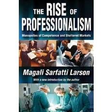 Sarfatti The Rise of Professionalism (Paperback, 2012)