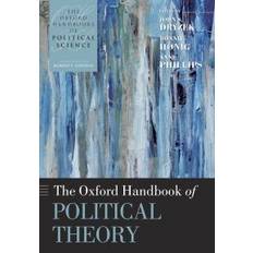 The Oxford Handbook of Political Theory (Oxford Handbooks of Political Science) (Paperback, 2008)