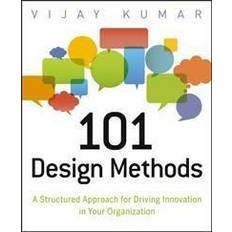 101 Design Methods: A Structured Approach for Driving Innovation in Your Organization (Heftet, 2012)