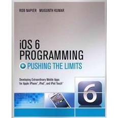 Ipod touch IOS 6 Programming Pushing the Limits: Advanced Application Development for Apple Iphone, Ipad and iPod Touch (Häftad, 2012)