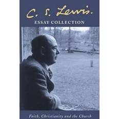 C. S. Lewis Essay Collection: Faith, Christianity and the Church (Paperback, 2002)