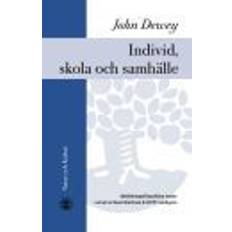 Individ, skola och samhälle: utbildningsfilosofiska texter (Inbunden, 2004)