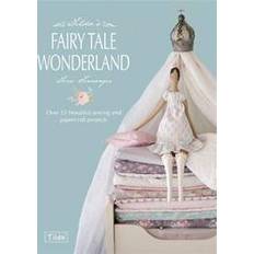 Books Tilda's Fairytale Wonderland: Over 25 Beautiful Sewing & Papercraft Projects (Paperback, 2013)