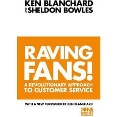 Raving Fans : A Revolutionary Approach to Customer Service (Paperback, 2011)