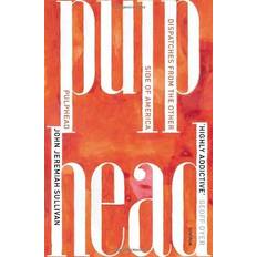 Pulphead: Notes from the Other Side of America (Paperback, 2012)