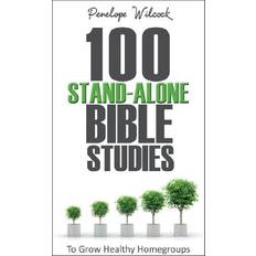 Books 100 Stand-Alone Bible Studies: To Grow Healthy Home Groups (Paperback, 2013)