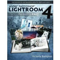 Adobe lightroom Adobe Photoshop Lightroom 4 - The Missing FAQ - Real Answers to Real Questions Asked by Lightroom Users (Paperback, 2012)