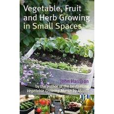 Books Vegetable, Fruit and Herb Growing in Small Spaces (Paperback, 2010)