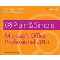 Microsoft office 2013 Microsoft Office Professional 2013 Plain & Simple (Häftad, 2013)