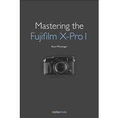 Fujifilm x pro Mastering the Fujifilm X-Pro 1 (Häftad, 2013)