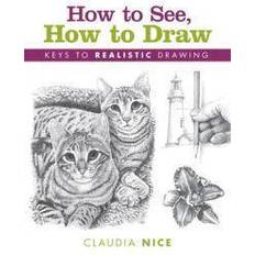 How to draw How to See, How to Draw (Relié, 2010)