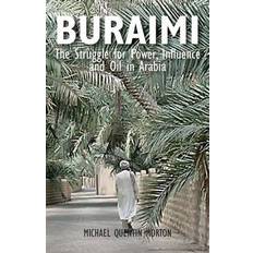 Buraimi: The Struggle for Power, Influence and Oil in Arabia (Hardcover, 2013)