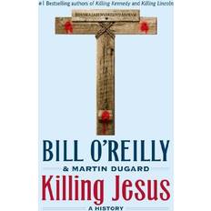 Books Killing Jesus: A History (Hardcover, 2013)