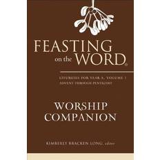 Books Feasting on the Word Worship Companion: Liturgies for Year A, Volume 1 (Hardcover, 2013)