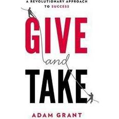 Books Give and Take: A Revolutionary Approach to Success (Hardcover, 2013)