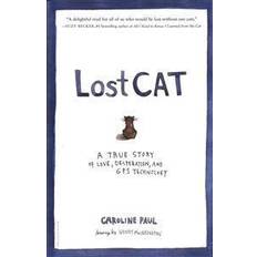 Cat gps Lost Cat: A True Story of Love, Desperation, and GPS Technology (Inbunden, 2013)