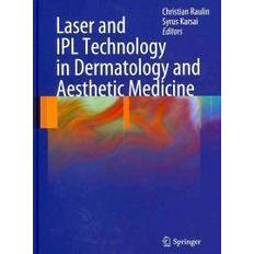 Laser ipl Laser and IPL Technology in Dermatology and Aesthetic Medicine (Indbundet, 2011)