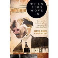 when pigs move in how to sweep clean the demonic influences impacting your (Paperback, 2009)