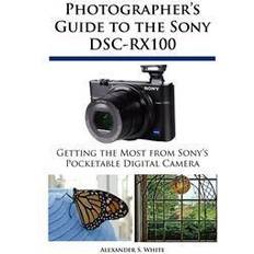Sony rx100 Photographer's Guide to the Sony DSC-RX100 (Häftad, 2012)