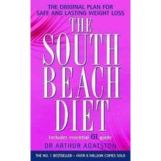The South Beach Diet: A Doctor's Plan for Fast and Lasting Weight Loss (Paperback, 2003)