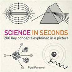 Science in Seconds: 200 Key Concepts Explained in an Instant (IN MINUTES) (Paperback, 2012)
