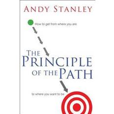 Livres numériques The Principle of the Path: How to Get from Where You Are to Where You Want to Be (E-Book, 2008)