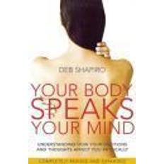 Your Body Speaks Your Mind (Häftad, 2007)