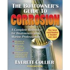 Boatowner's The Boatowner's Guide to Corrosion: A Complete Reference for Boatowners and Marine Professionals (Hæftet)