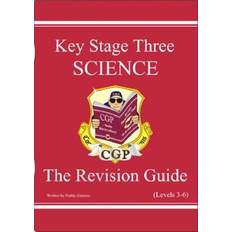 Key Stage Three Science : The Revision Guide Levels 3 - 6