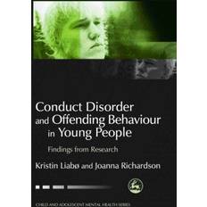 Conduct Disorder and Offending Behaviour in Young People: Findings from Research (Child & Adolescent Mental Health): Findings from Research (Child & ... Health) (Child and Adolescent Mental Health) (Paperback)