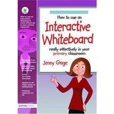How to Use an Interactive Whiteboard Really Effectively in Your Primary Classroom: Primary