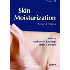 Skin Moisturization, Second Edition (Cosmetic Science and Technology Series) (Basic and Clinical Dermatology)