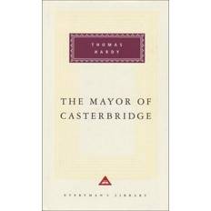 The Mayor of Casterbridge (Everyman's Library Classics)