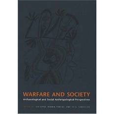 Warfare and Society: Archaeological and Social Anthropological Perspectives (Indbundet, 2007)