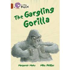 The Gargling Gorilla: Band 14/Ruby Phase 5, Bk. 15 (Collins Big Cat)