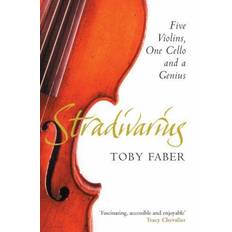 Stradivarius: Five Violins, One Cello and a Genius (Paperback)