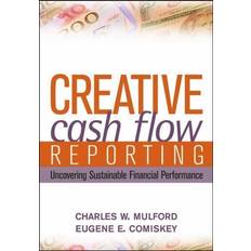 Creative Cash Flow Reporting: Uncovering Sustainable Financial Performance (Inbunden, 2005)