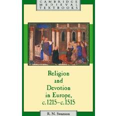 Religion c Religion and Devotion in Europe, C.1215- C.1515 (Cambridge Medieval Textbooks)