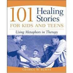 101 Healing Stories for Kids and Teens: Using Metaphors in Therapy (Häftad)