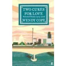 Two Cures for Love: Selected Poems 1979-2006