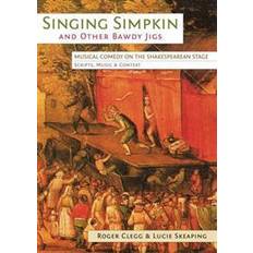 Jigs Singing Simpkin and Other Bawdy Jigs (Hæftet, 2014)