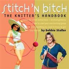 Books Stitch 'n Bitch Handbook: Instructions, Patterns, and Advice for a New Generation of Knitters (Paperback, 2004)