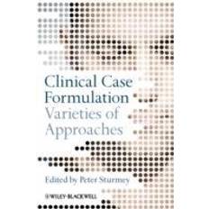 Clinical Case Formulation: Varieties of Approaches (Paperback, 2009)