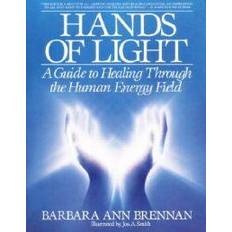 Hands of Light: A Guide to Healing Through the Human Energy Field (Häftad, 1988)