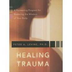 Health, Family & Lifestyle Audiobooks Healing Trauma: A Pioneering Program for Restoring the Wisdom of Your Body (Audiobook, CD, 2008)