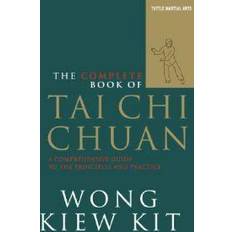 Libros The Complete Book of Tai Chi Chuan: A Comprehensive Guide to the Principles and Practice (Tapa blanda, 2002)