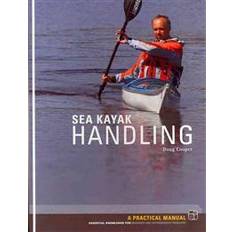 Bøker Sea Kayak Handling: A Practical Manual, Essential Knowledge for Beginner and Intermediate Paddlers (Heftet, 2009)