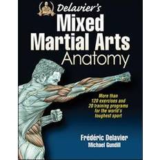 Mixed martial arts Delavier's Mixed Martial Arts Anatomy (Hæftet, 2013)
