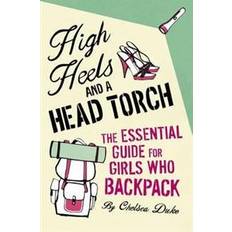 High heels High Heels and a Head Torch (Hæftet, 2009)